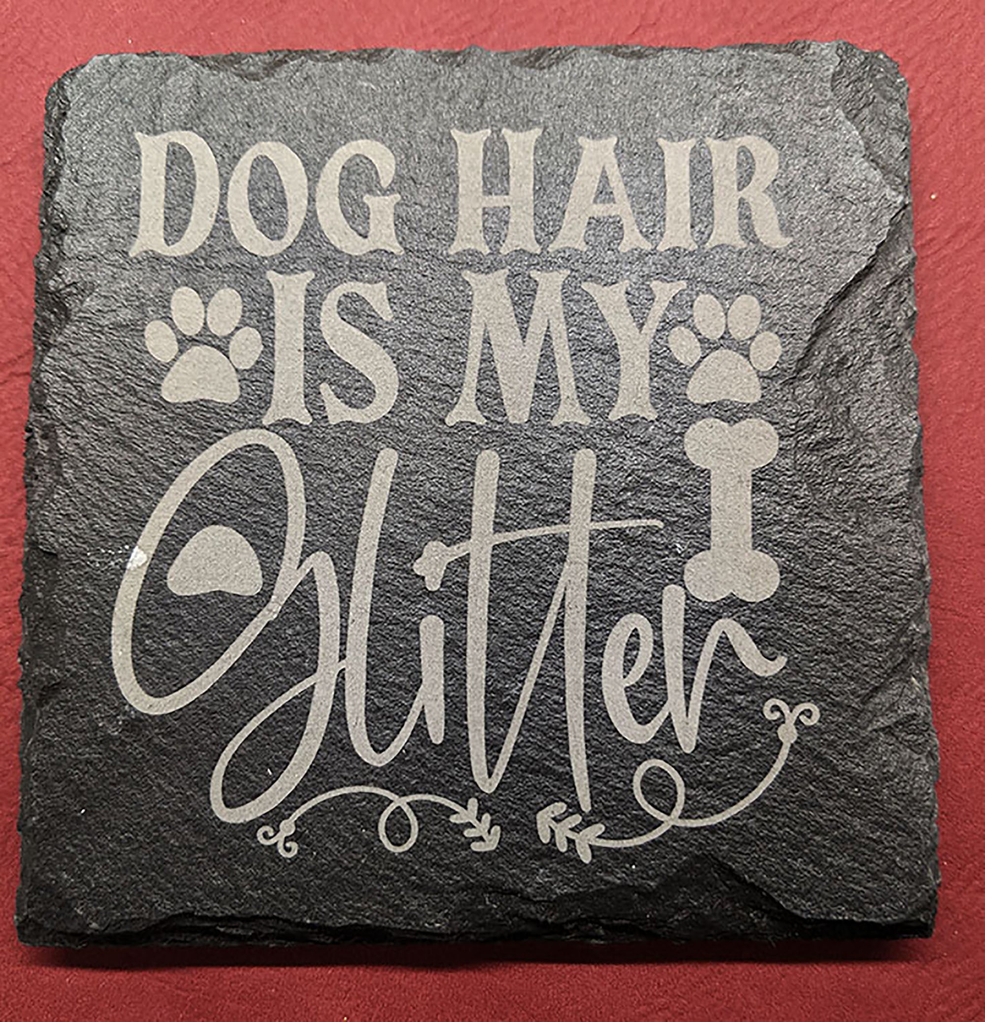 Dog Hair is my Glitter!